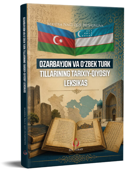 OZARBAYJON VA O‘ZBEK TURK TILLARINING TARIXIY-QIYOSIY LEKSIKAS