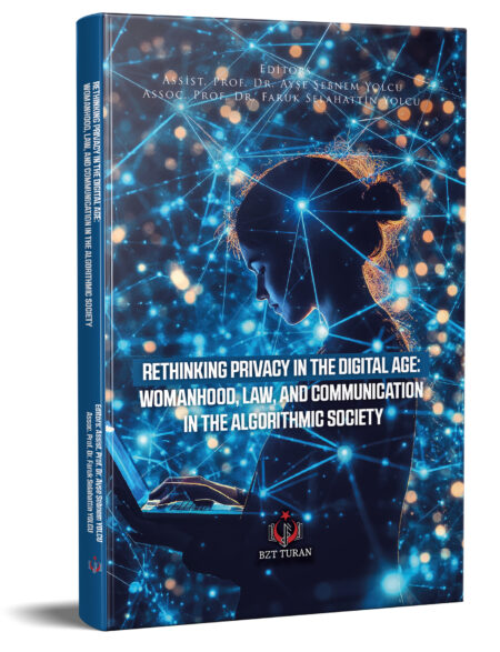 RETHINKING PRIVACY IN THE DIGITAL AGE: WOMANHOOD, LAW, AND COMMUNICATION IN THE ALGORITHMIC SOCIETY
