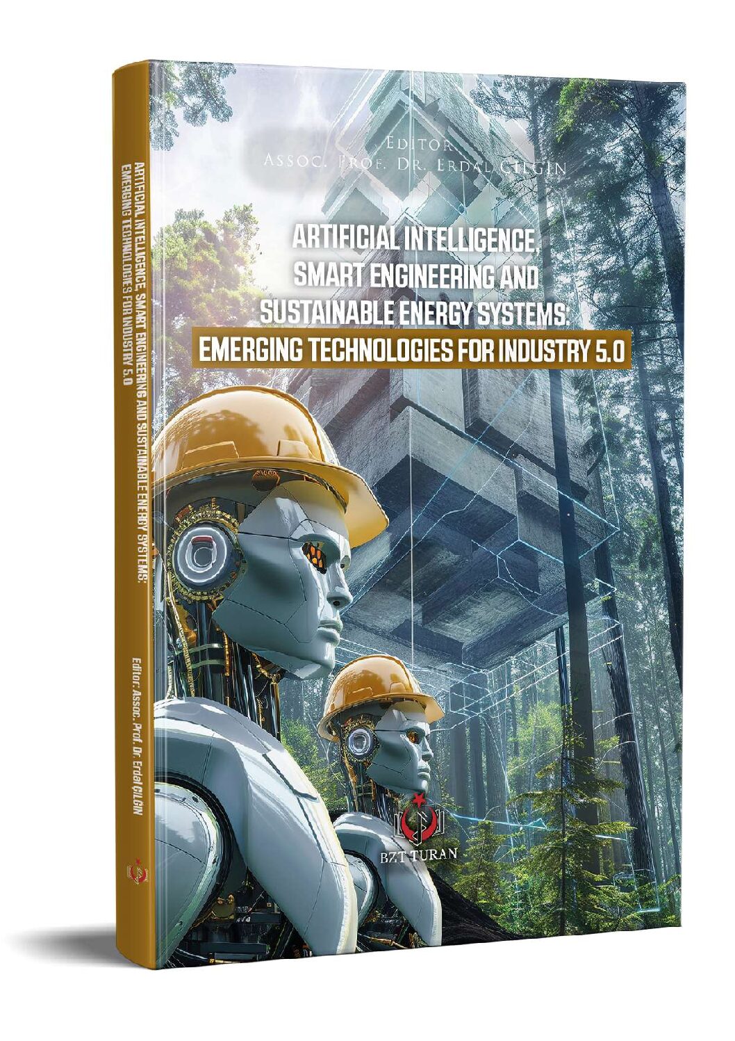 ARTIFICIAL INTELLIGENCE, SMART ENGINEERING AND SUSTAINABLE ENERGY SYSTEMS: EMERGING TECHNOLOGIES FOR INDUSTRY 5.0